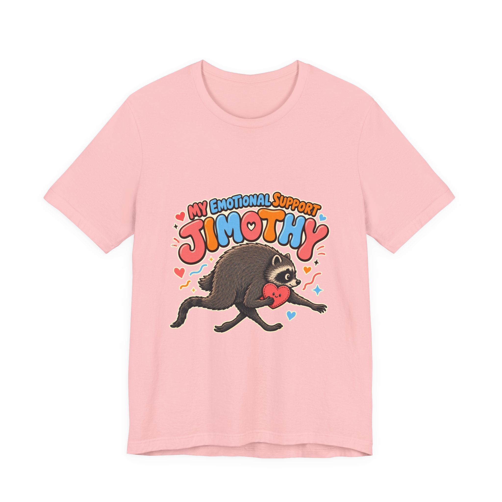 Unisex Multi Colors - My Emotional Support Jimothy T-Shirt