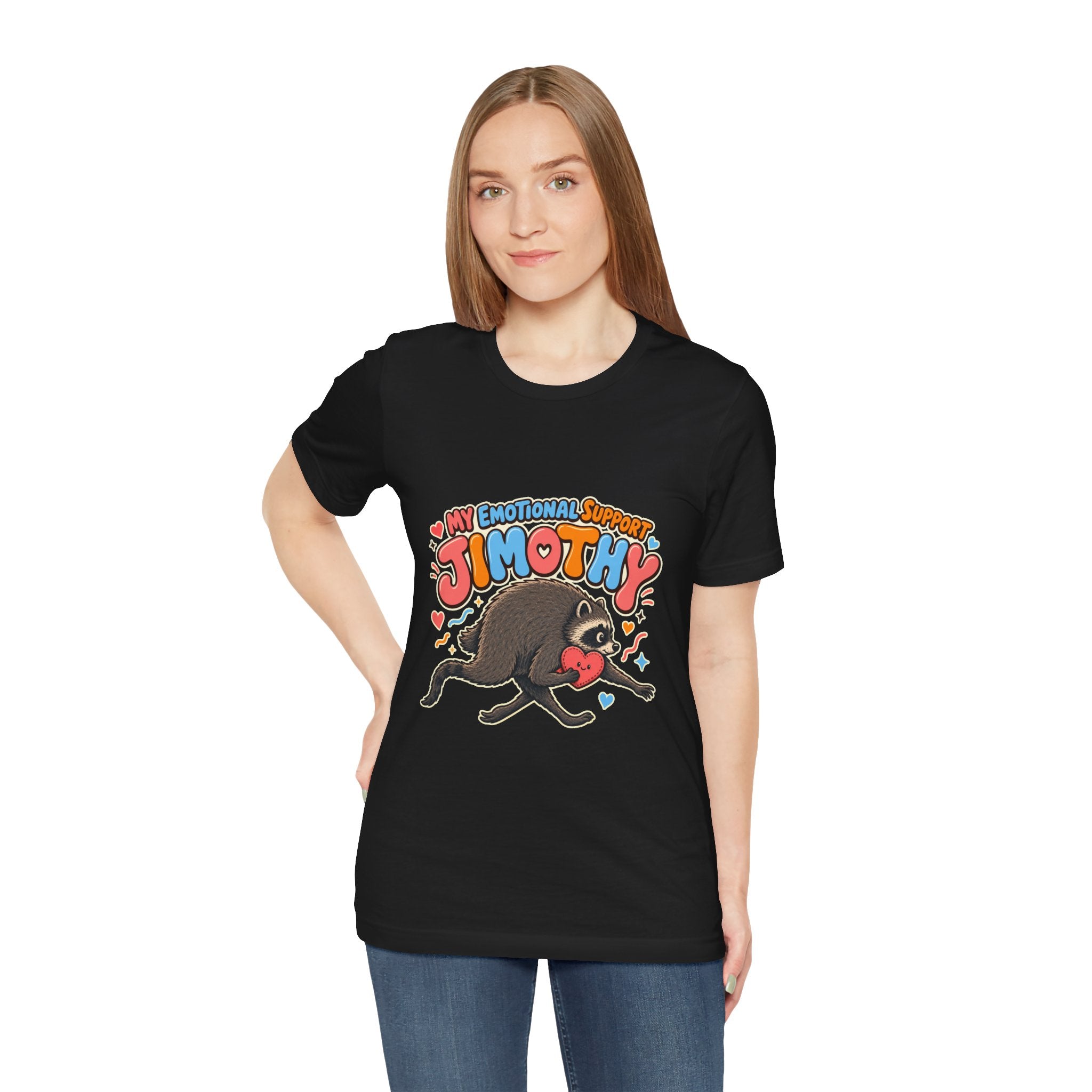 My Emotional Support Jimothy T-Shirt — Unisex Multi Colors