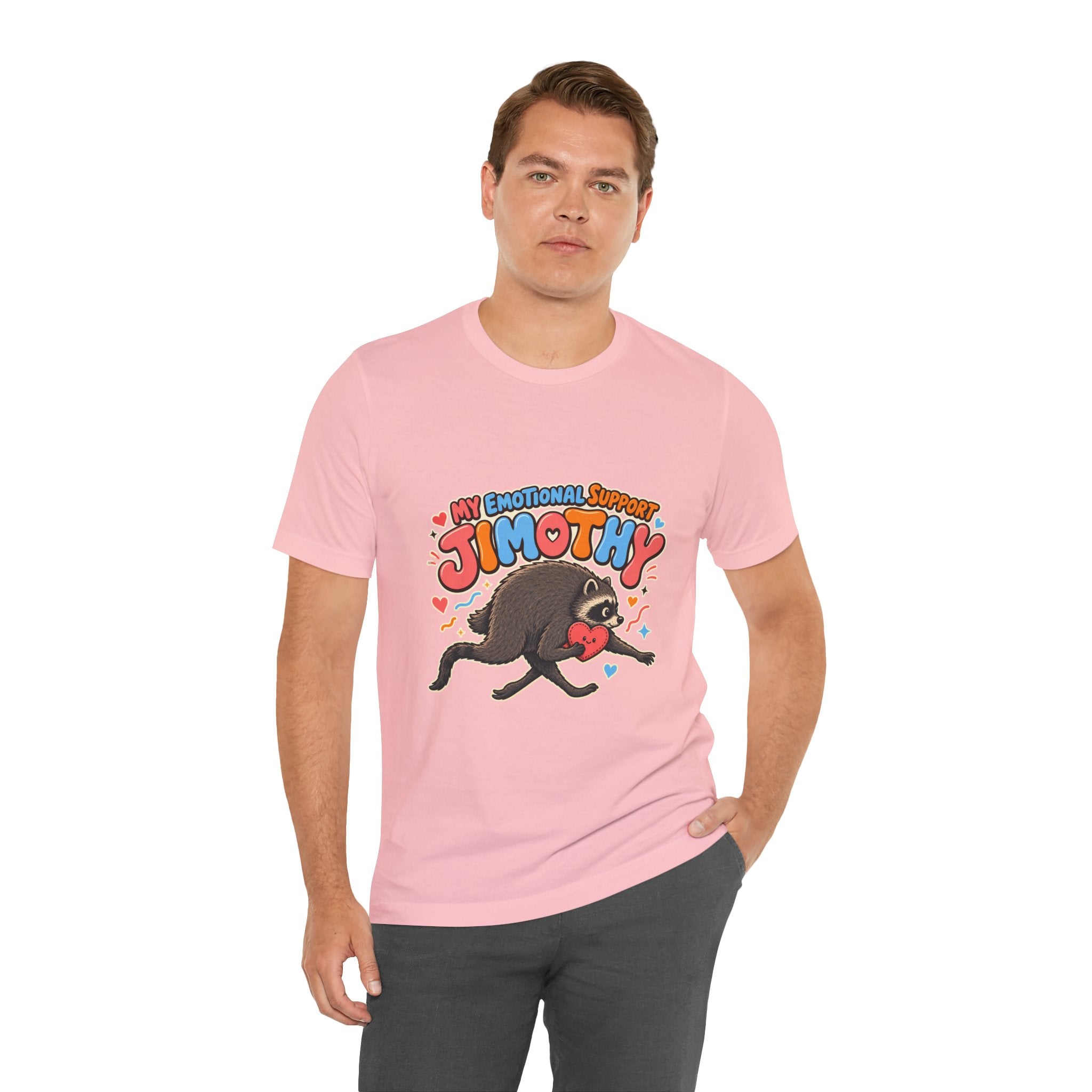 My Emotional Support Jimothy T-Shirt — Unisex Multi Colors