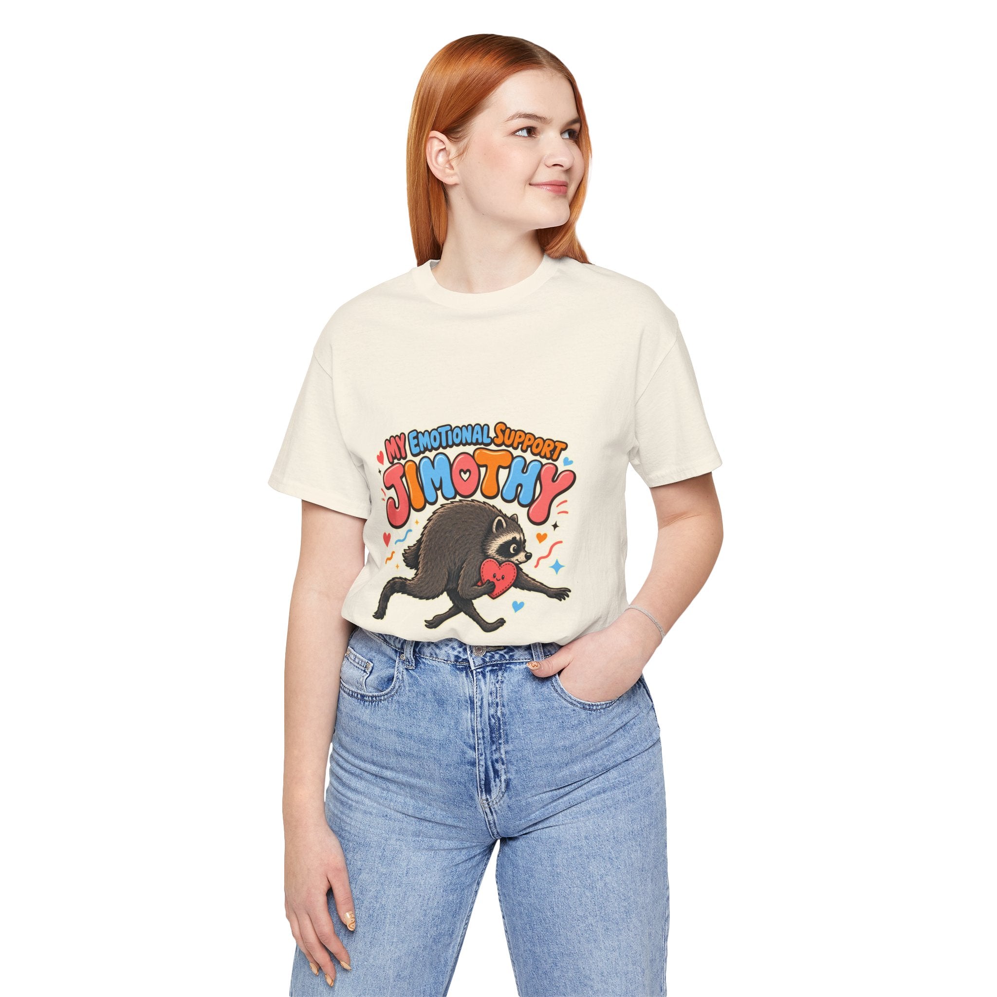 My Emotional Support Jimothy T-Shirt — Unisex Multi Colors