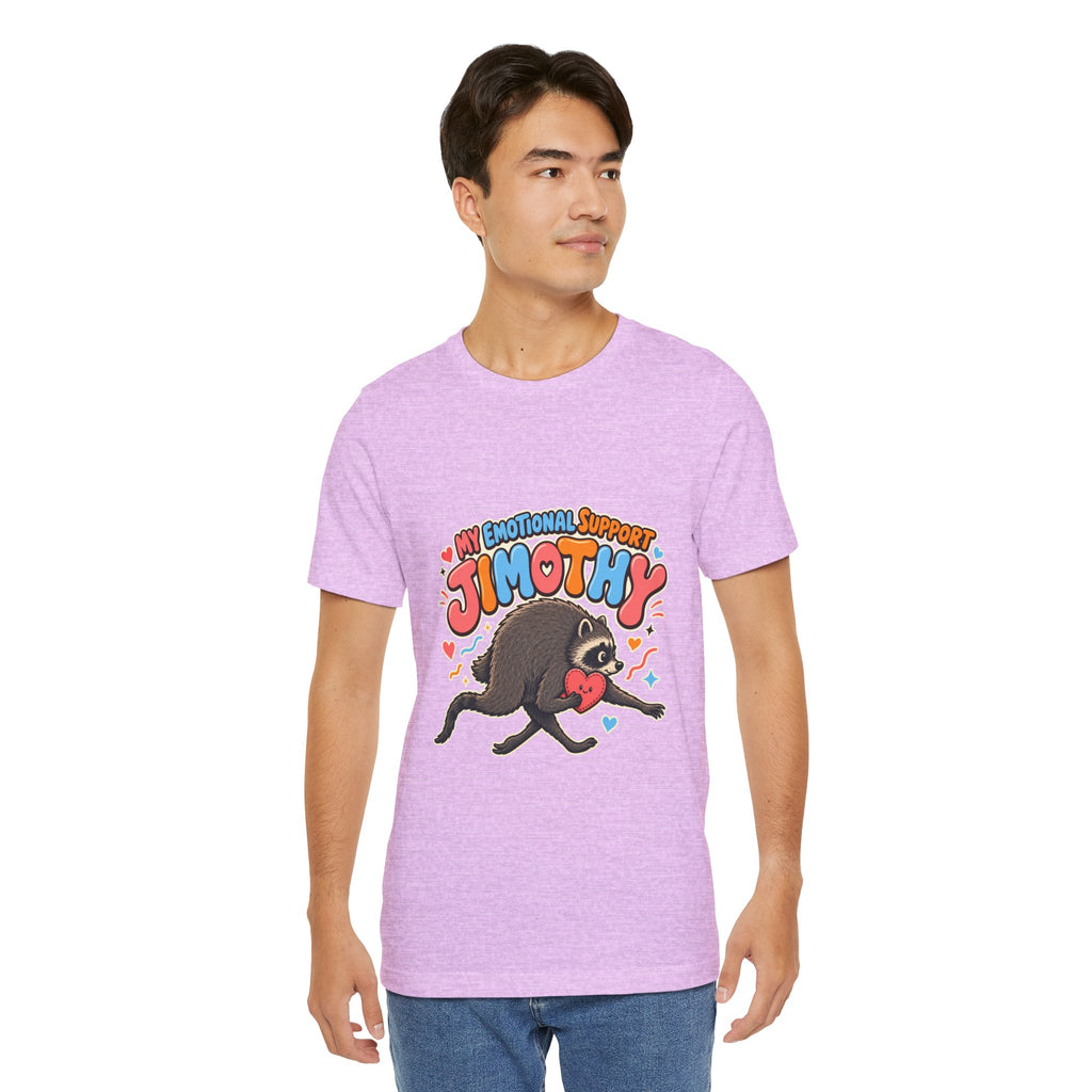 My Emotional Support Jimothy T-Shirt — Unisex Multi Colors