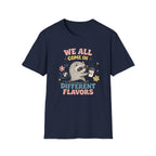 T-Shirt — "We All Come In Different Flavors" Design #4
