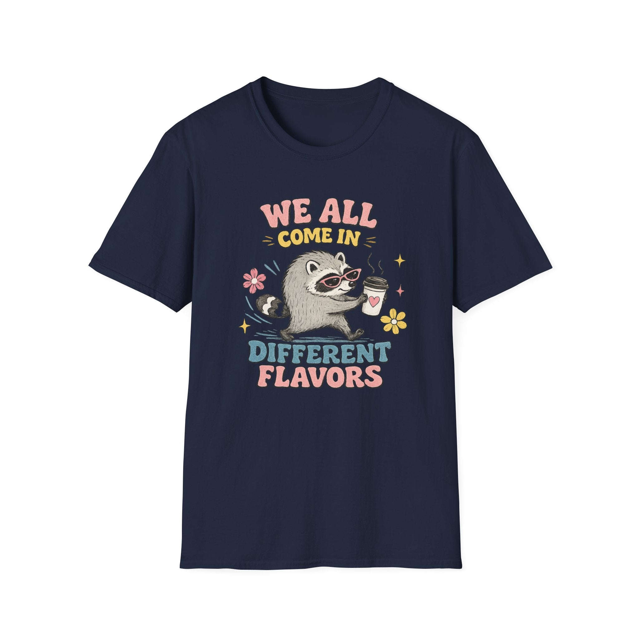 T-Shirt — "We All Come In Different Flavors" Design #4