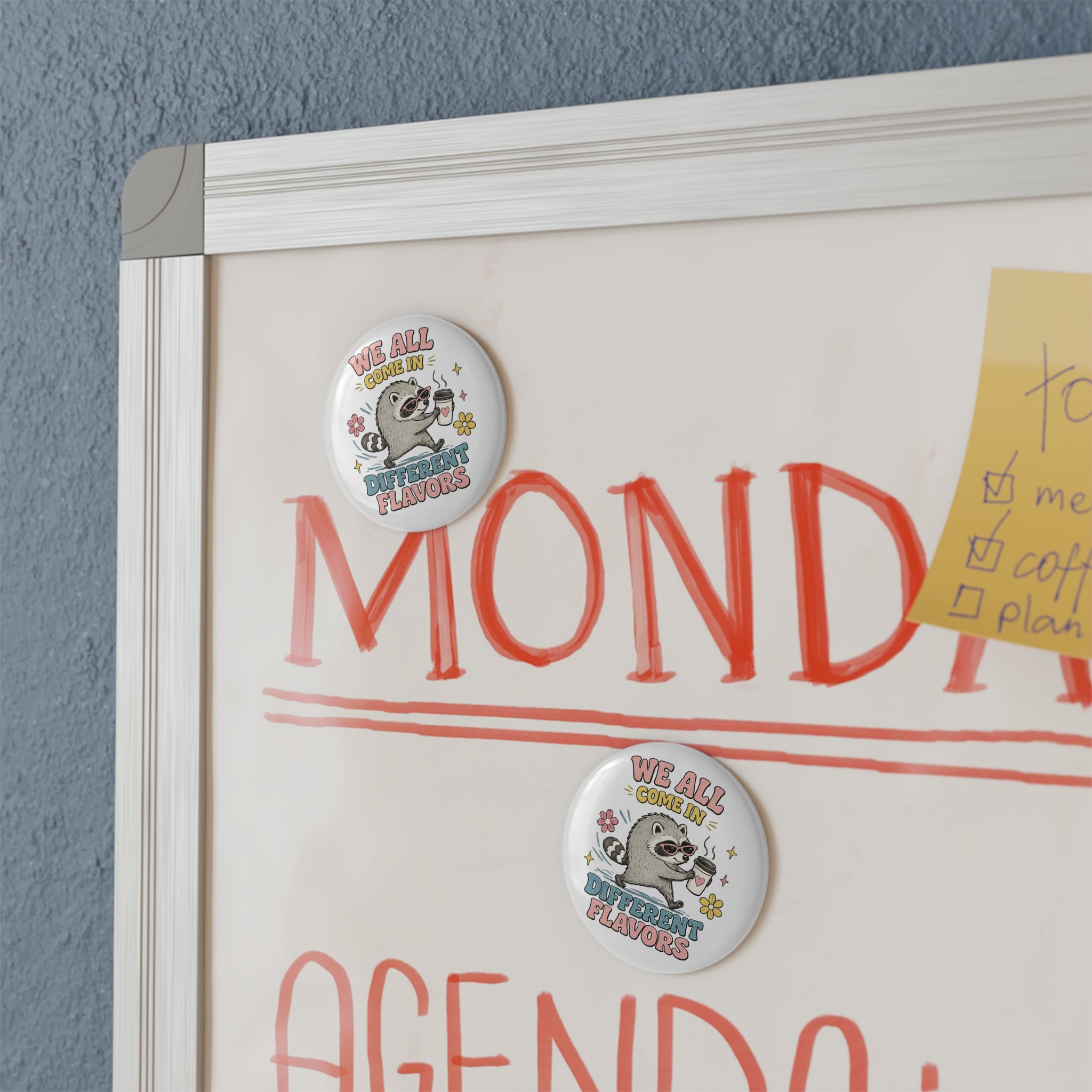 Magnet — "We All Come in Different Flavors" Round Button Magnet Design #4