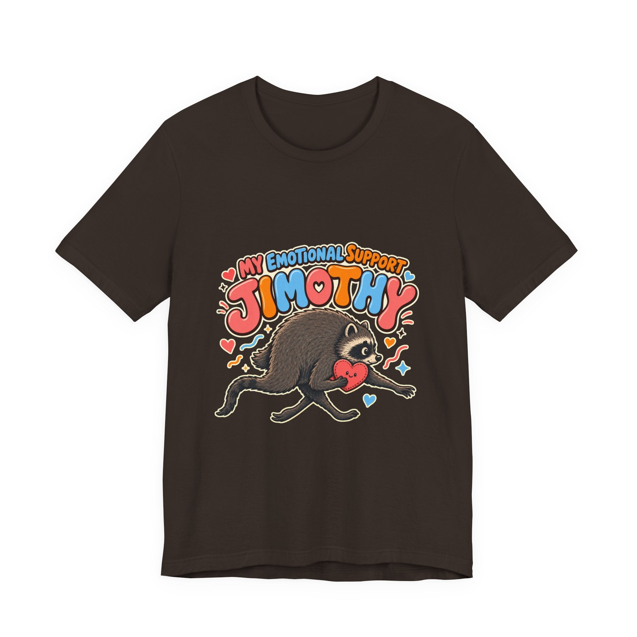 Unisex Multi Colors - My Emotional Support Jimothy T-Shirt