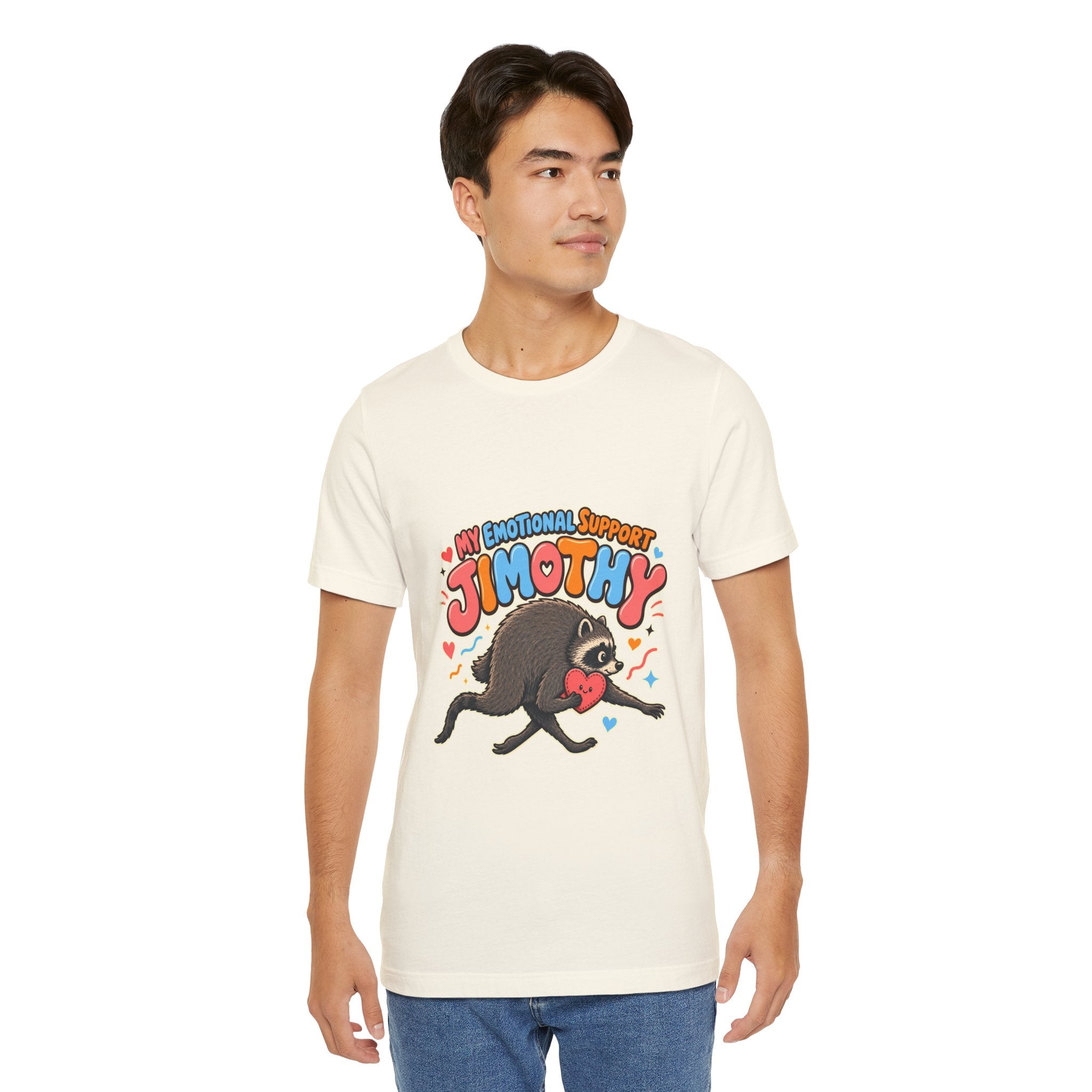 My Emotional Support Jimothy T-Shirt — Unisex Multi Colors