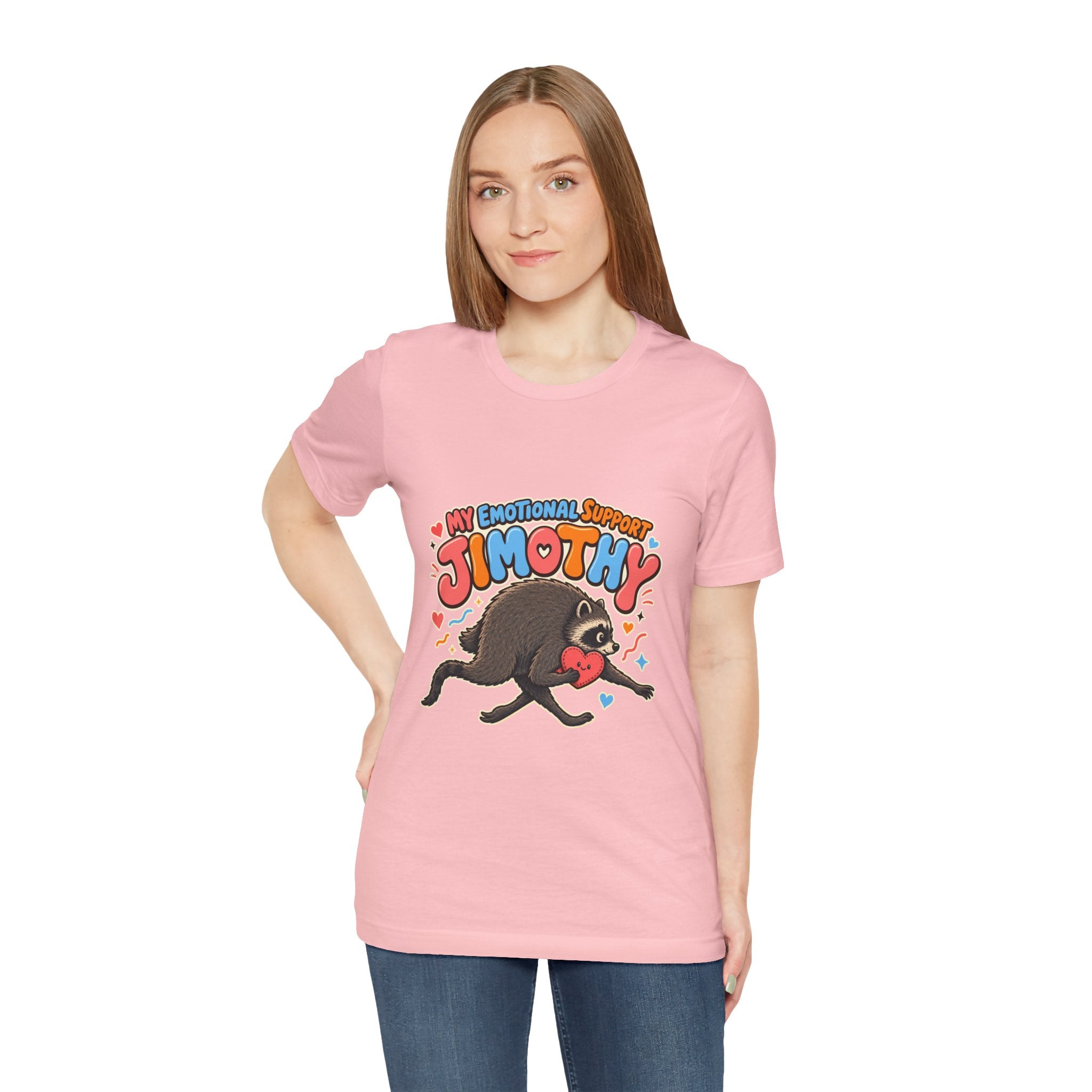 My Emotional Support Jimothy T-Shirt — Unisex Multi Colors