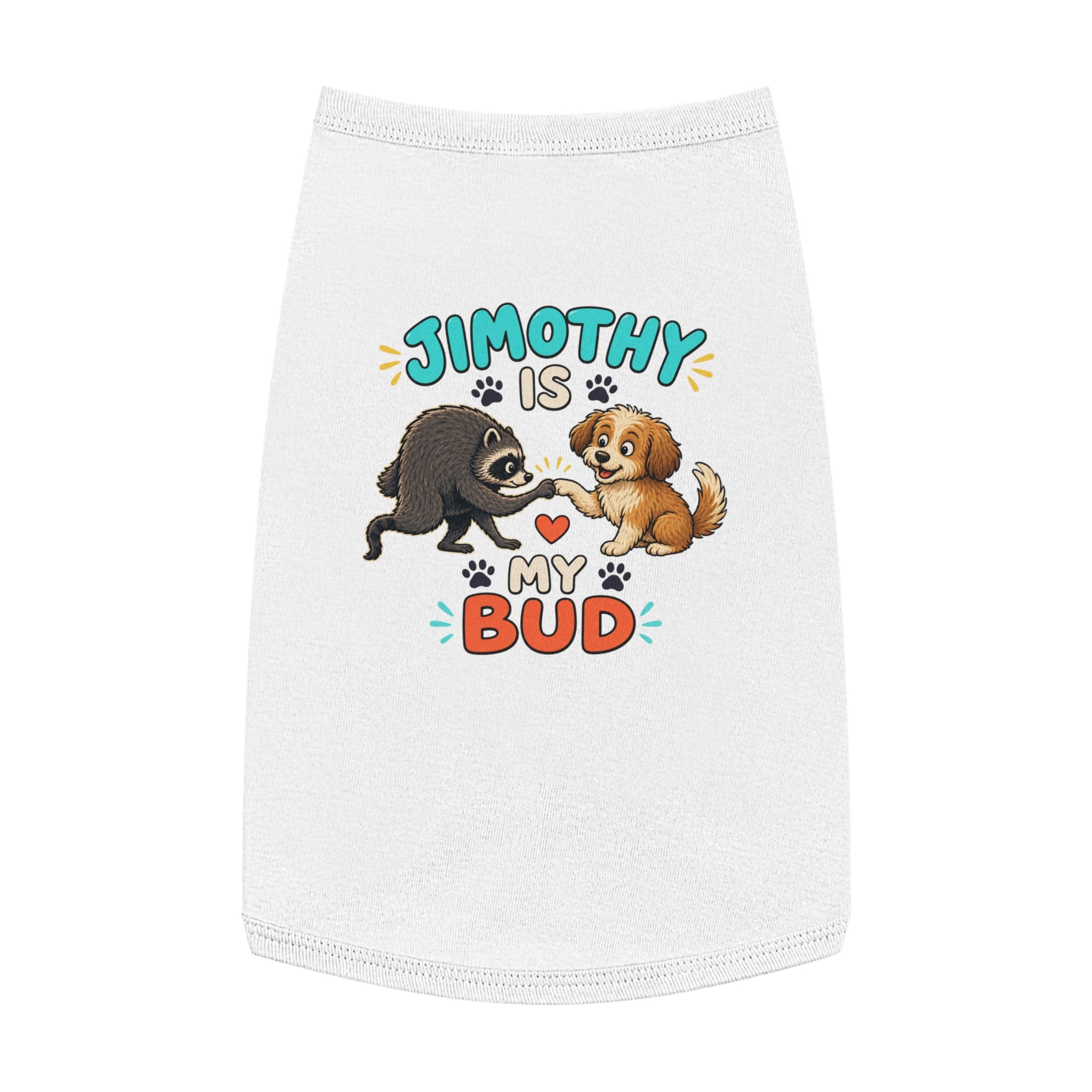 Dog Tank Top — "Timothy Is My Bud" Cute Puppy & Raccoon Pet Shirt