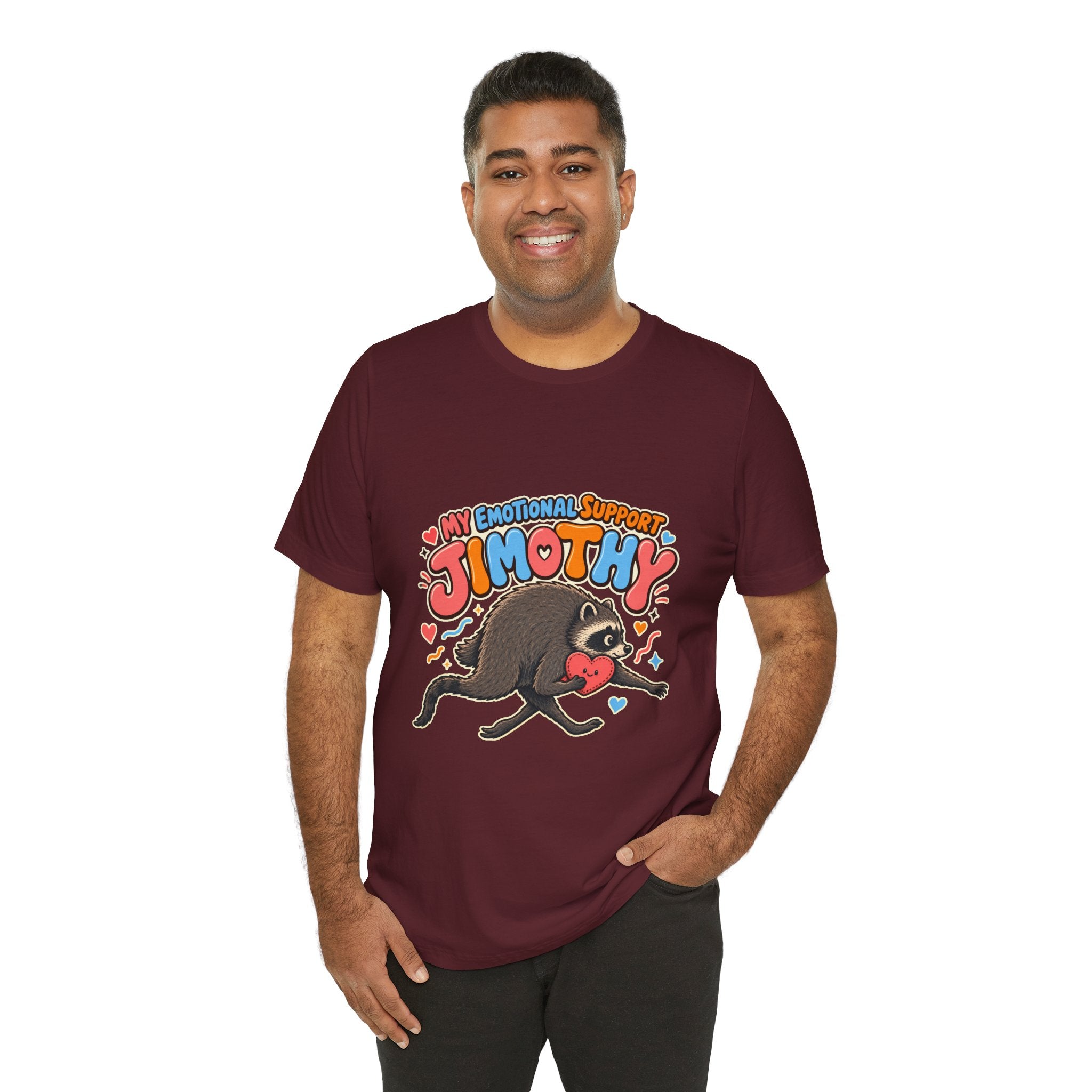 My Emotional Support Jimothy T-Shirt — Unisex Multi Colors