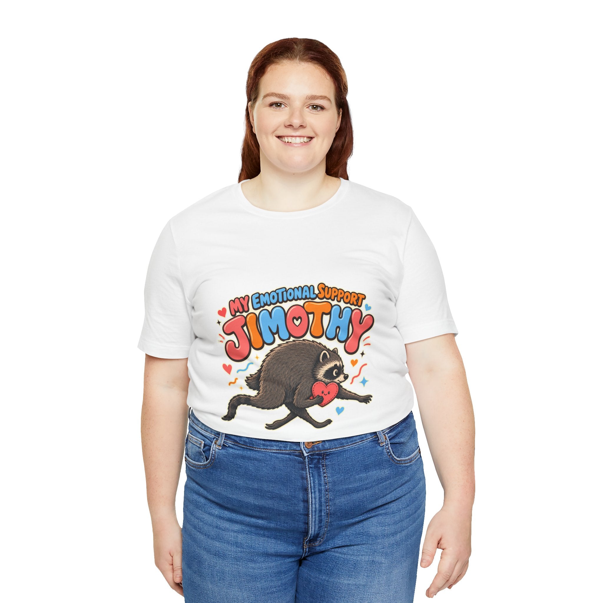 My Emotional Support Jimothy T-Shirt — Unisex Multi Colors