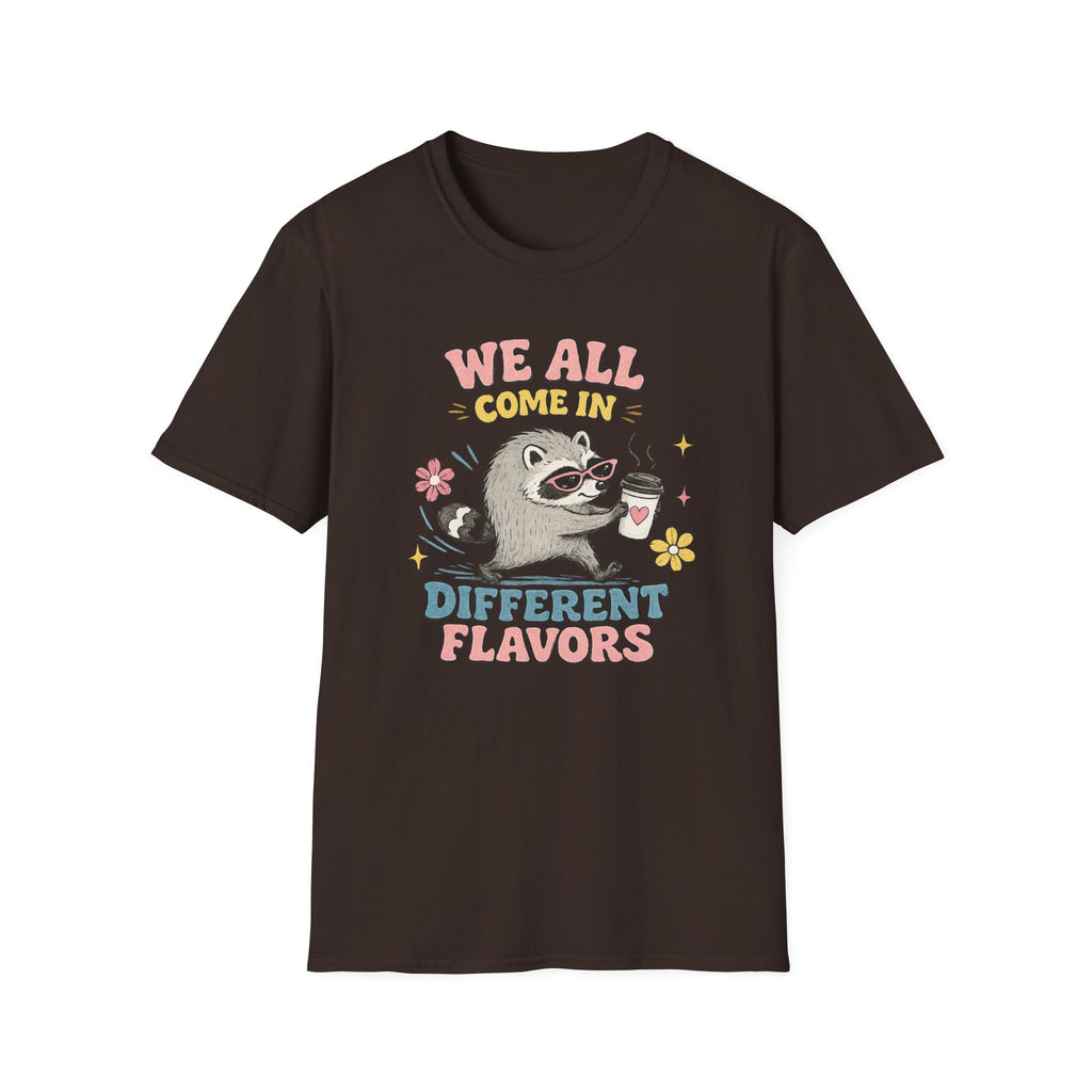 T-Shirt — "We All Come In Different Flavors" Design #4