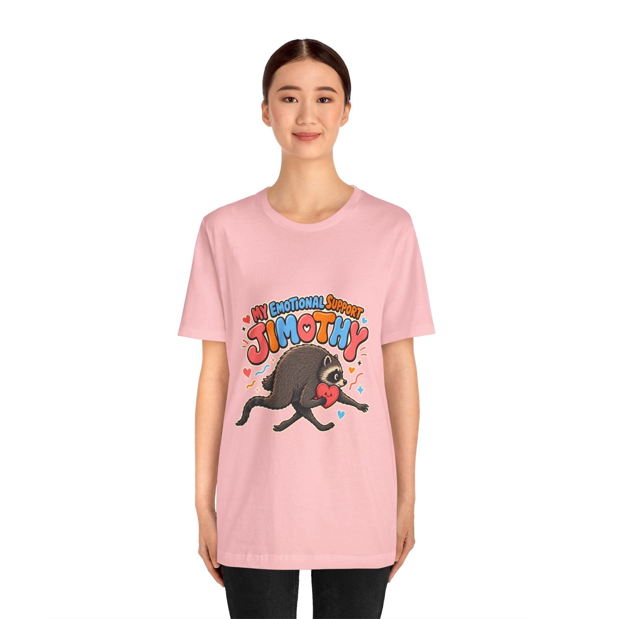 My Emotional Support Jimothy T-Shirt — Unisex Multi Colors