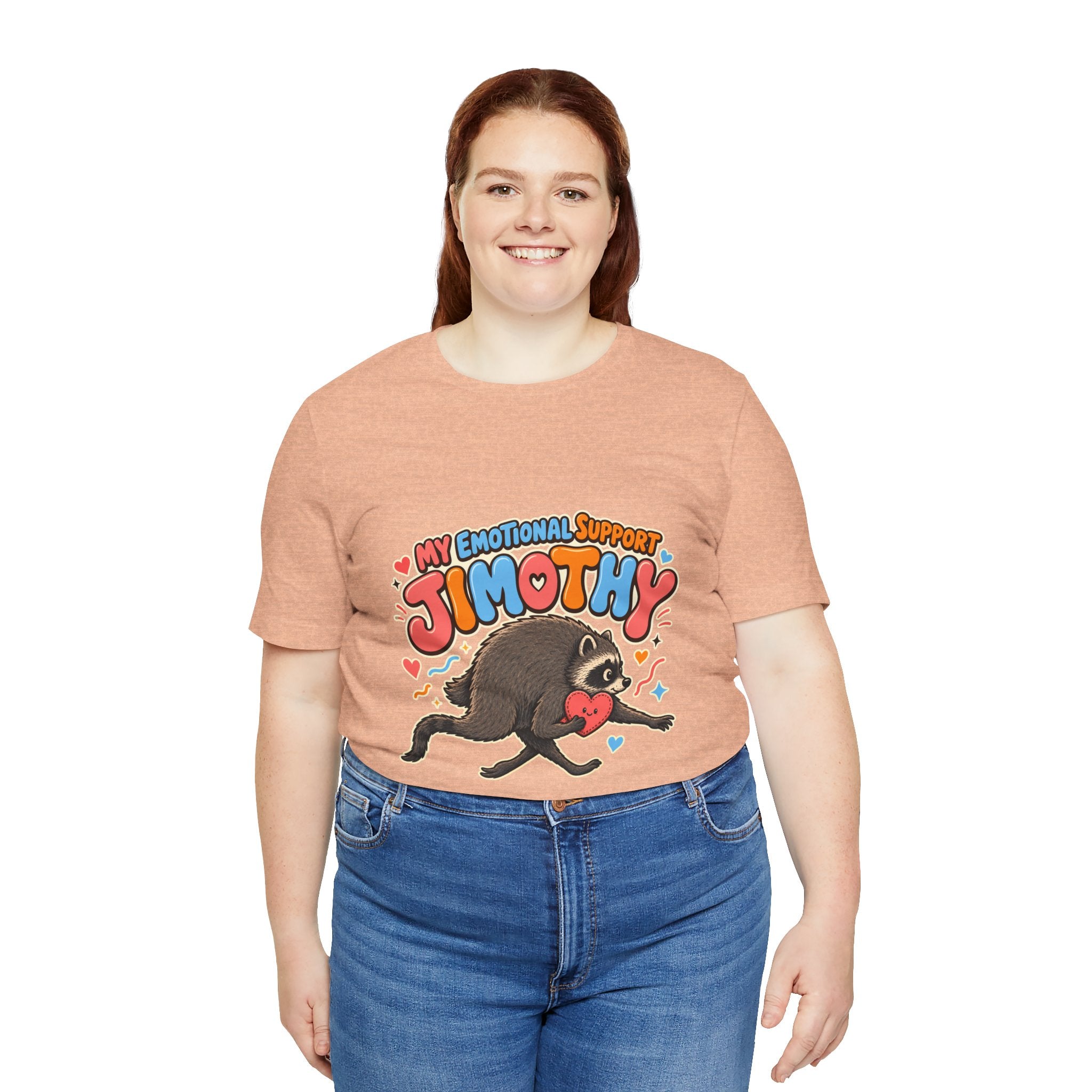 My Emotional Support Jimothy T-Shirt — Unisex Multi Colors