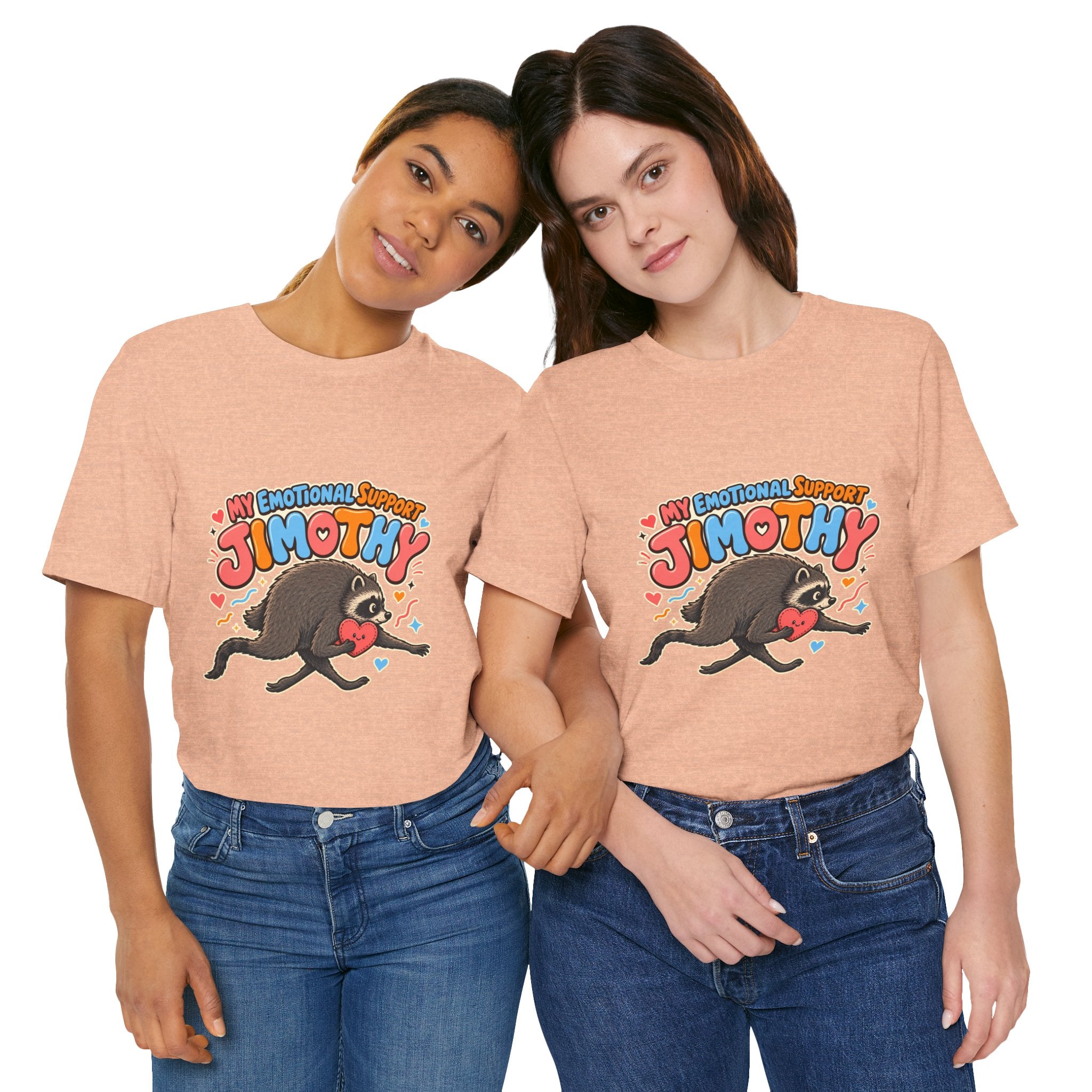 My Emotional Support Jimothy T-Shirt — Unisex Multi Colors