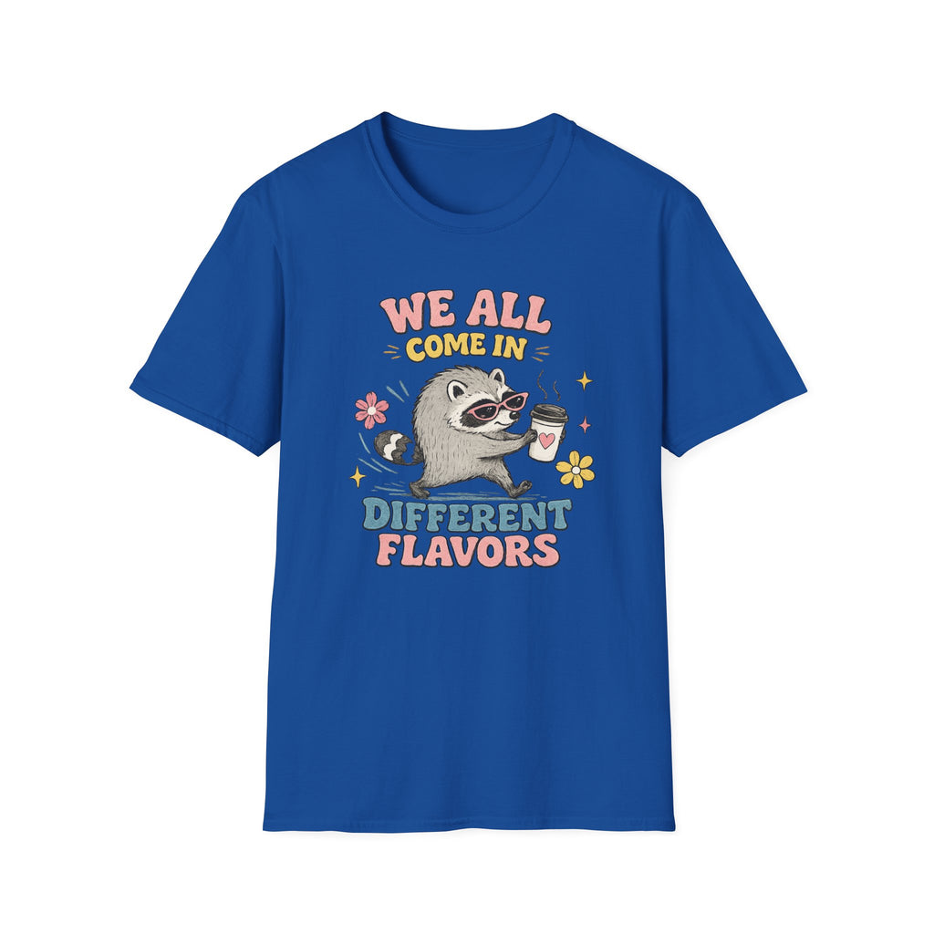 T-Shirt — "We All Come In Different Flavors" Design #4