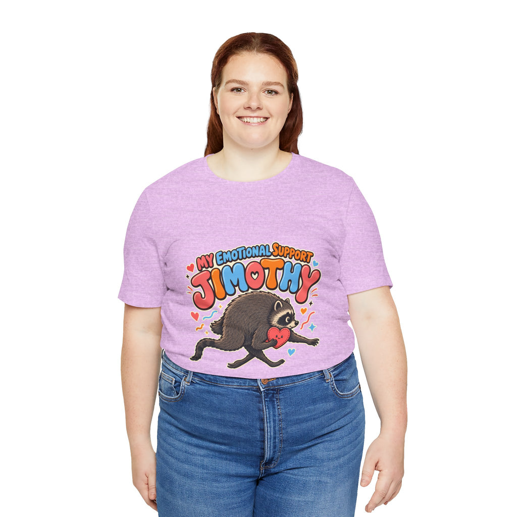 My Emotional Support Jimothy T-Shirt — Unisex Multi Colors