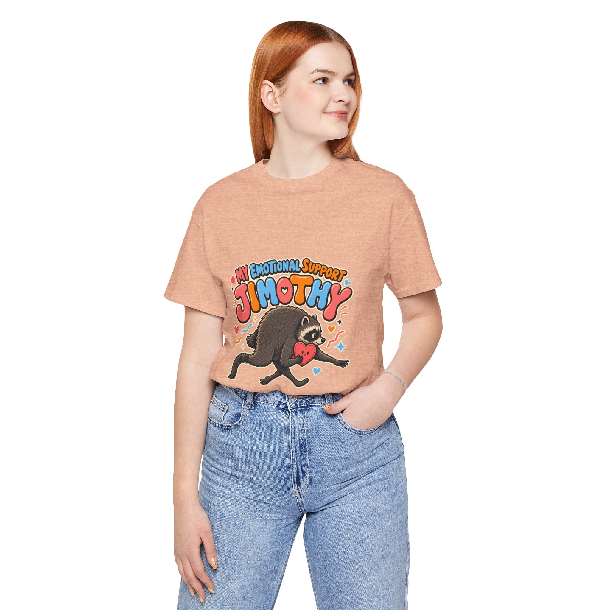 My Emotional Support Jimothy T-Shirt — Unisex Multi Colors