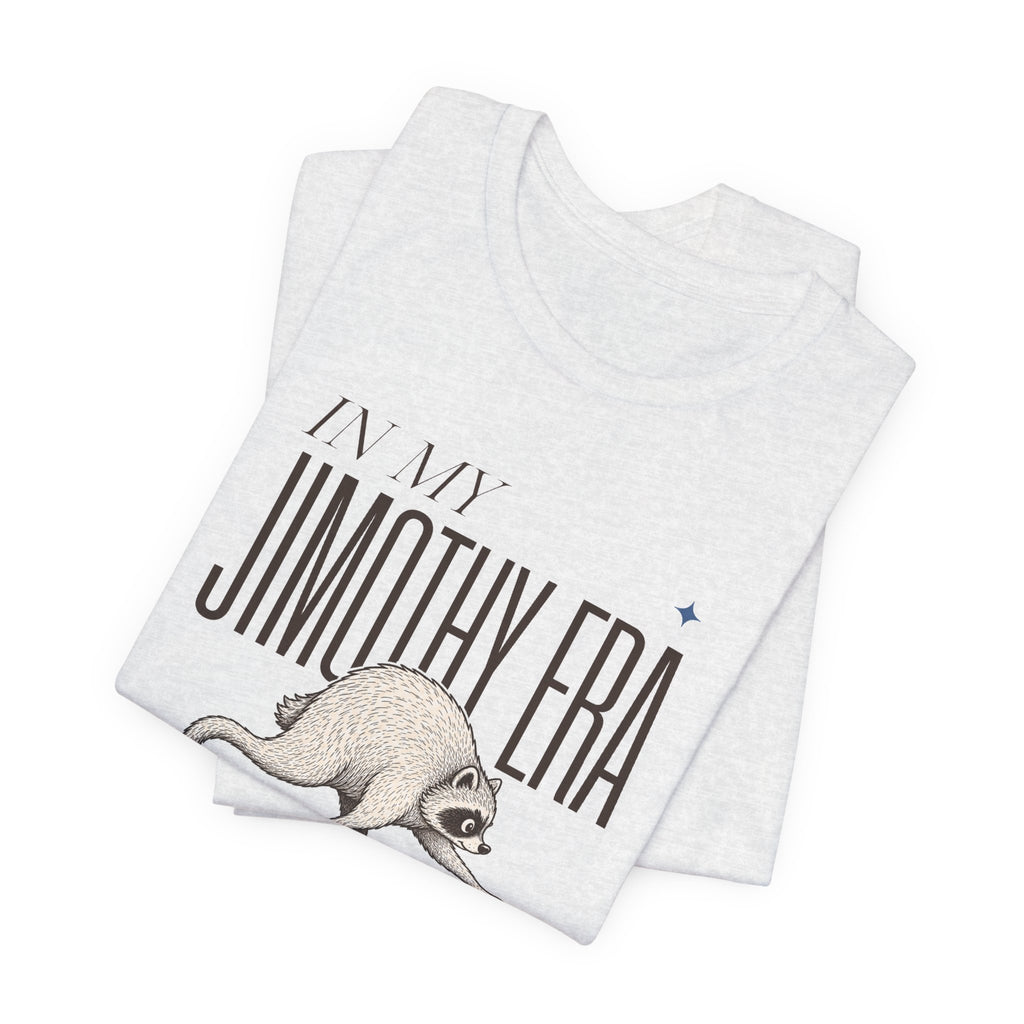 Unisex Multi-Color — 'In My Jimothy Era' Graphic Tee