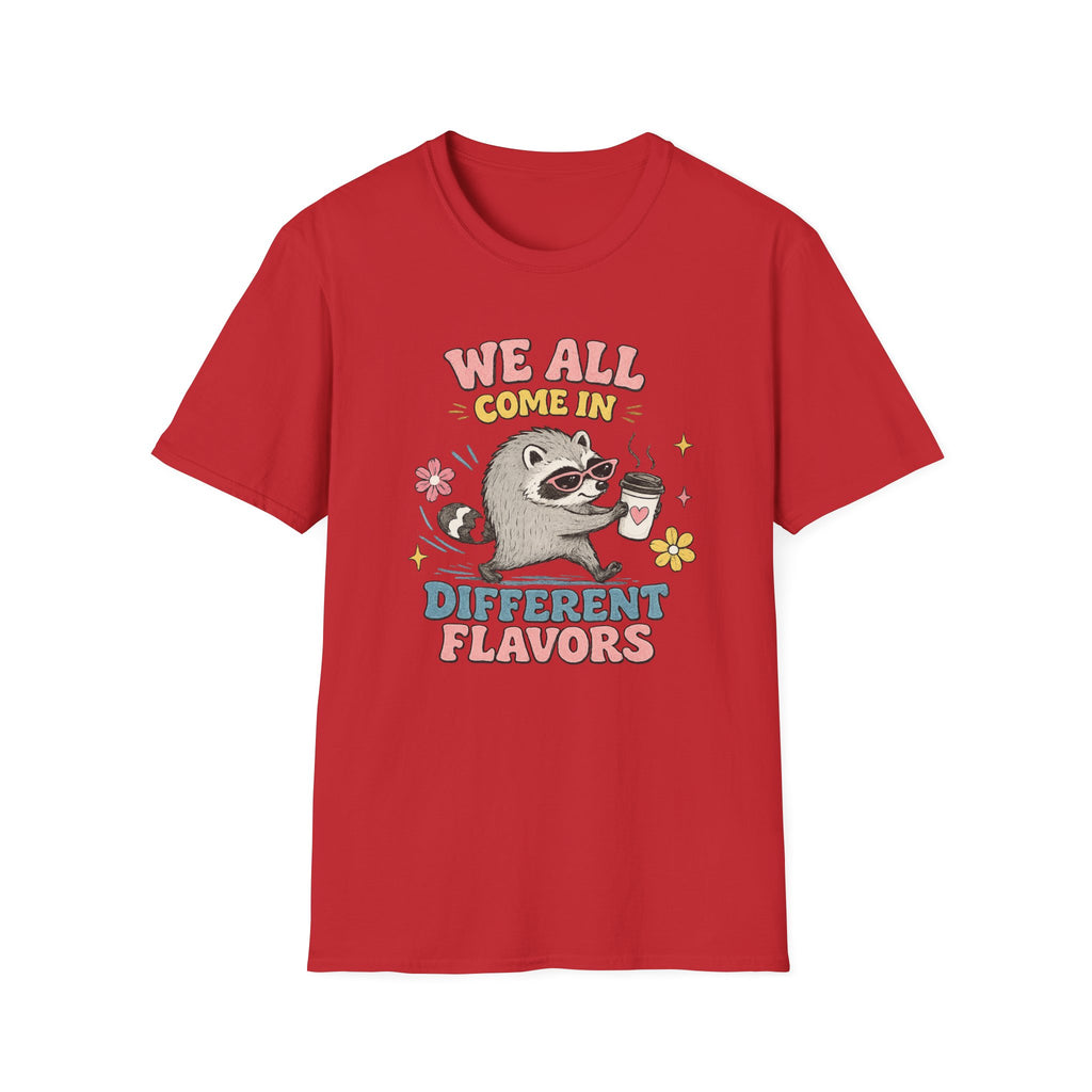 T-Shirt — "We All Come In Different Flavors" Design #4
