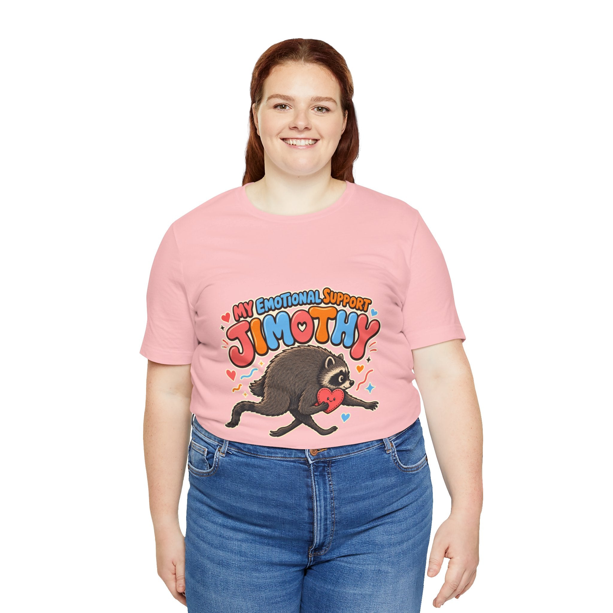 My Emotional Support Jimothy T-Shirt — Unisex Multi Colors