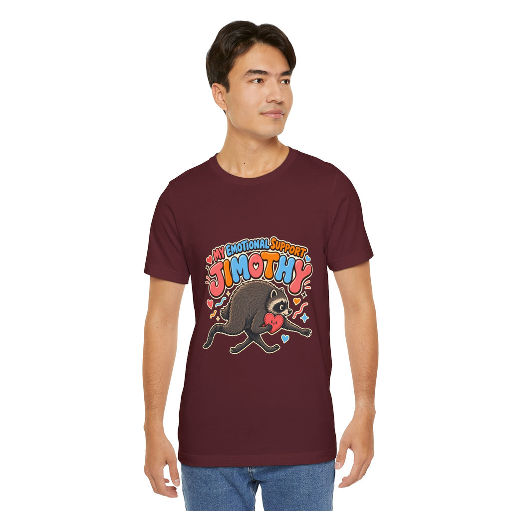 My Emotional Support Jimothy T-Shirt — Unisex Multi Colors