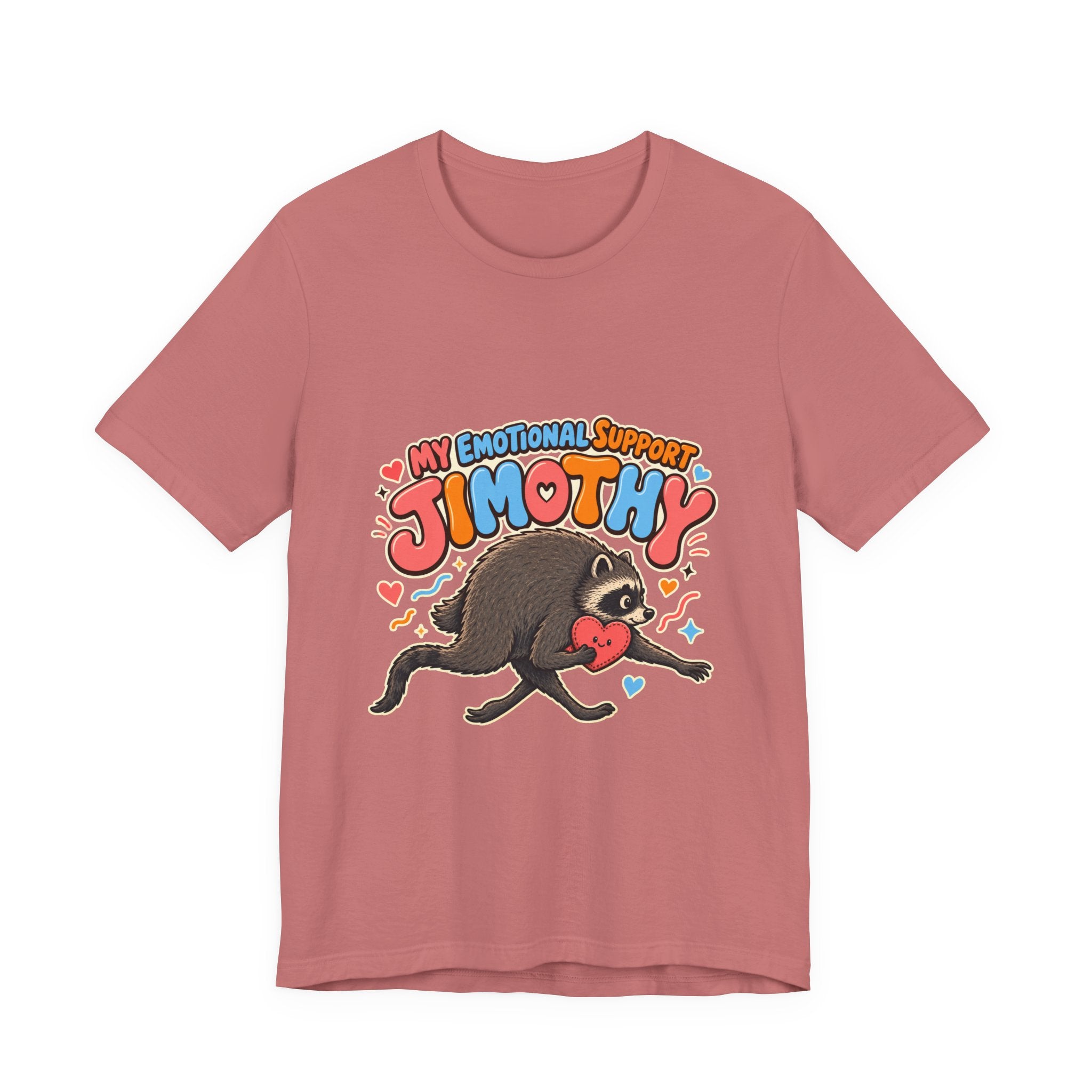 Unisex Multi Colors - My Emotional Support Jimothy T-Shirt