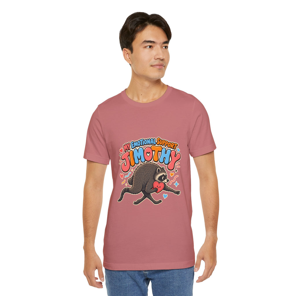 My Emotional Support Jimothy T-Shirt — Unisex Multi Colors