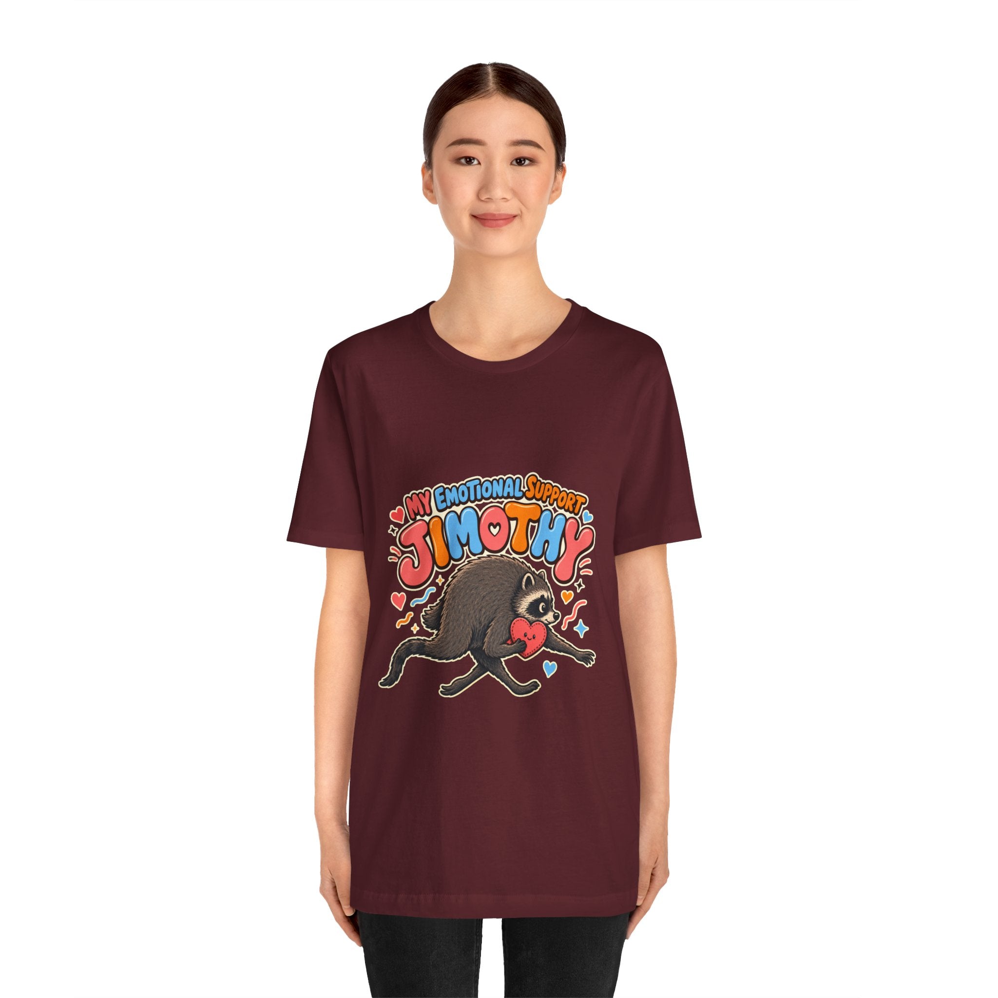 My Emotional Support Jimothy T-Shirt — Unisex Multi Colors