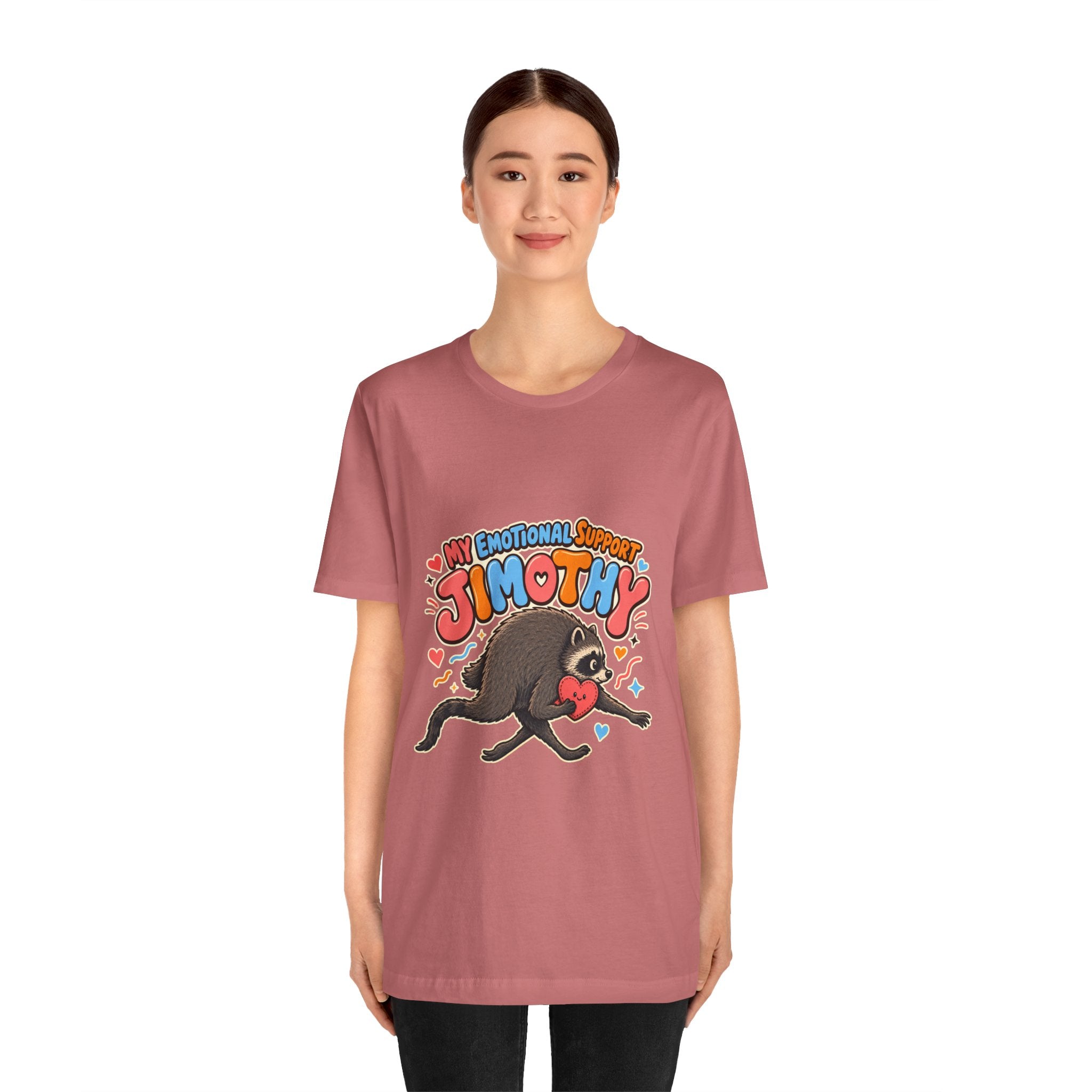 My Emotional Support Jimothy T-Shirt — Unisex Multi Colors