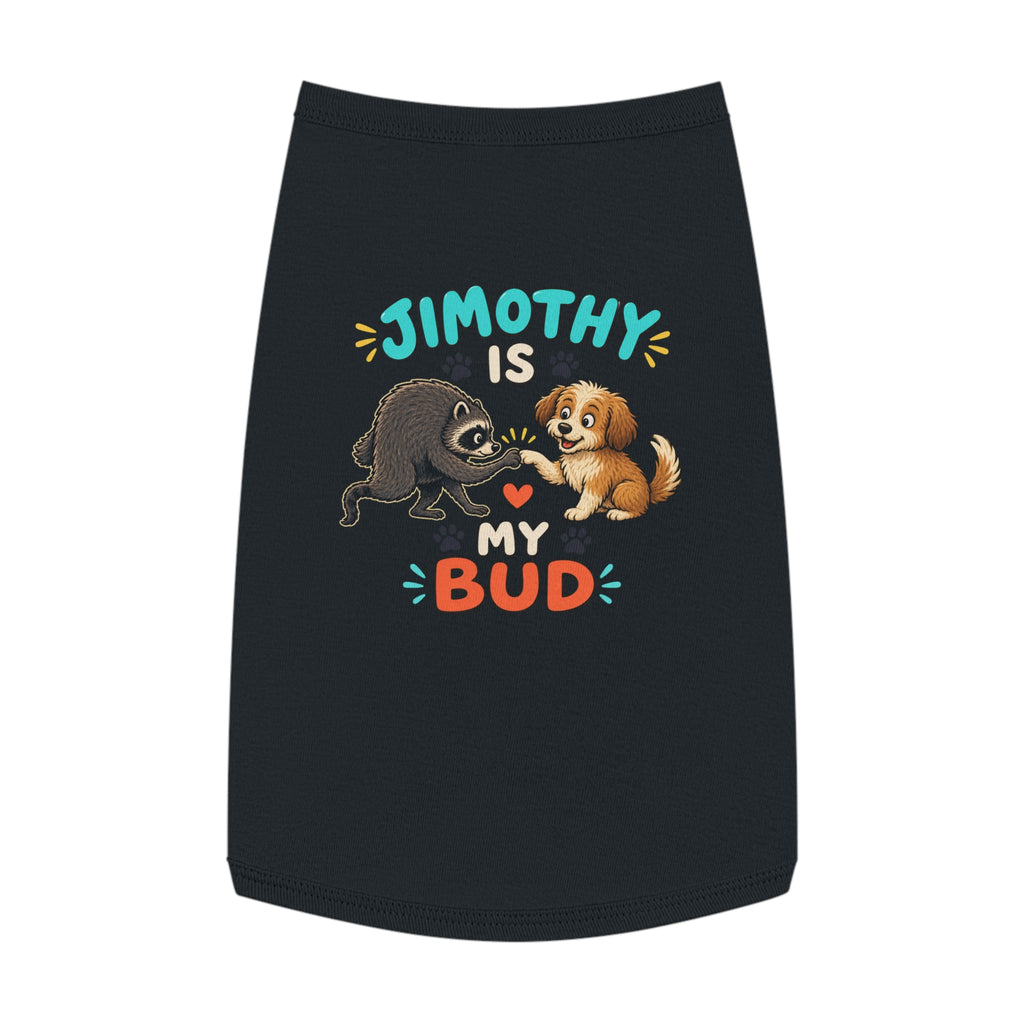 Dog Tank Top — "Timothy Is My Bud" Cute Puppy & Raccoon Pet Shirt
