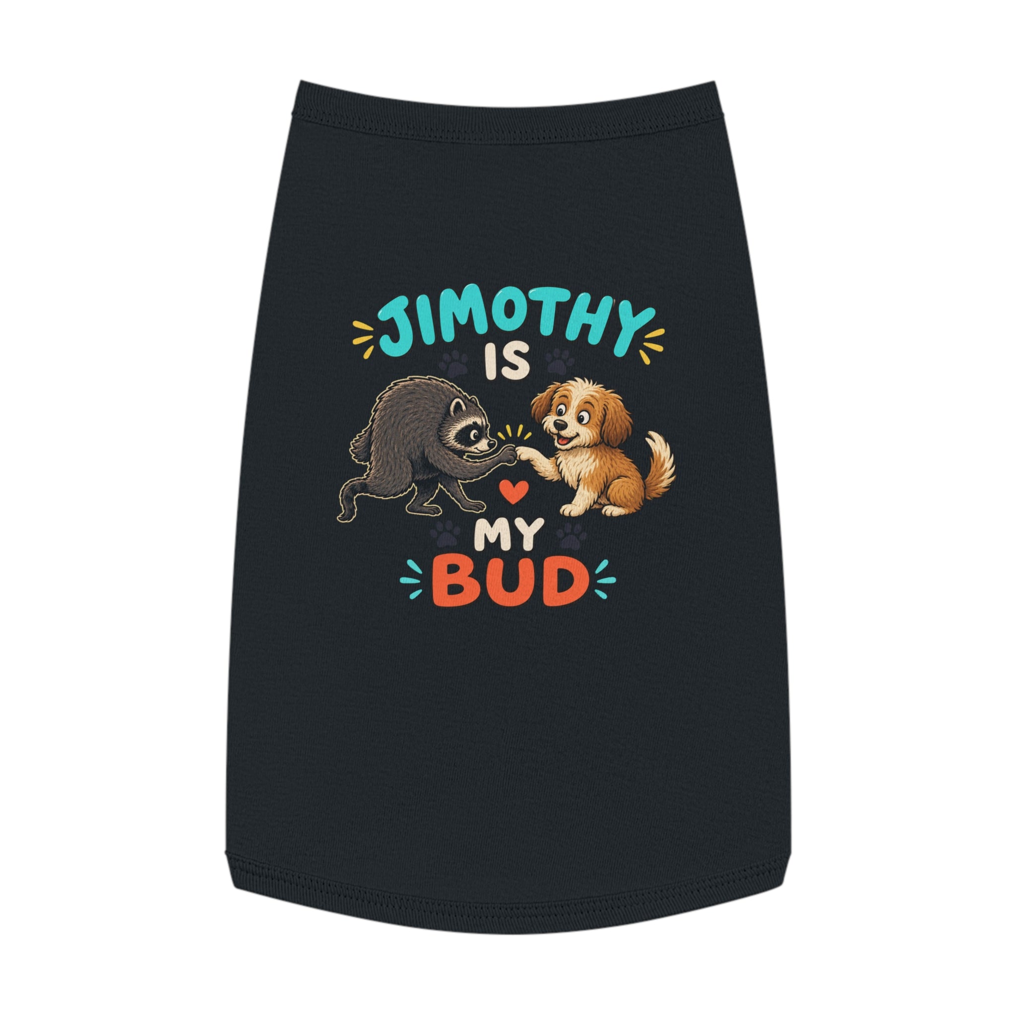 Dog Tank Top — "Timothy Is My Bud" Cute Puppy & Raccoon Pet Shirt