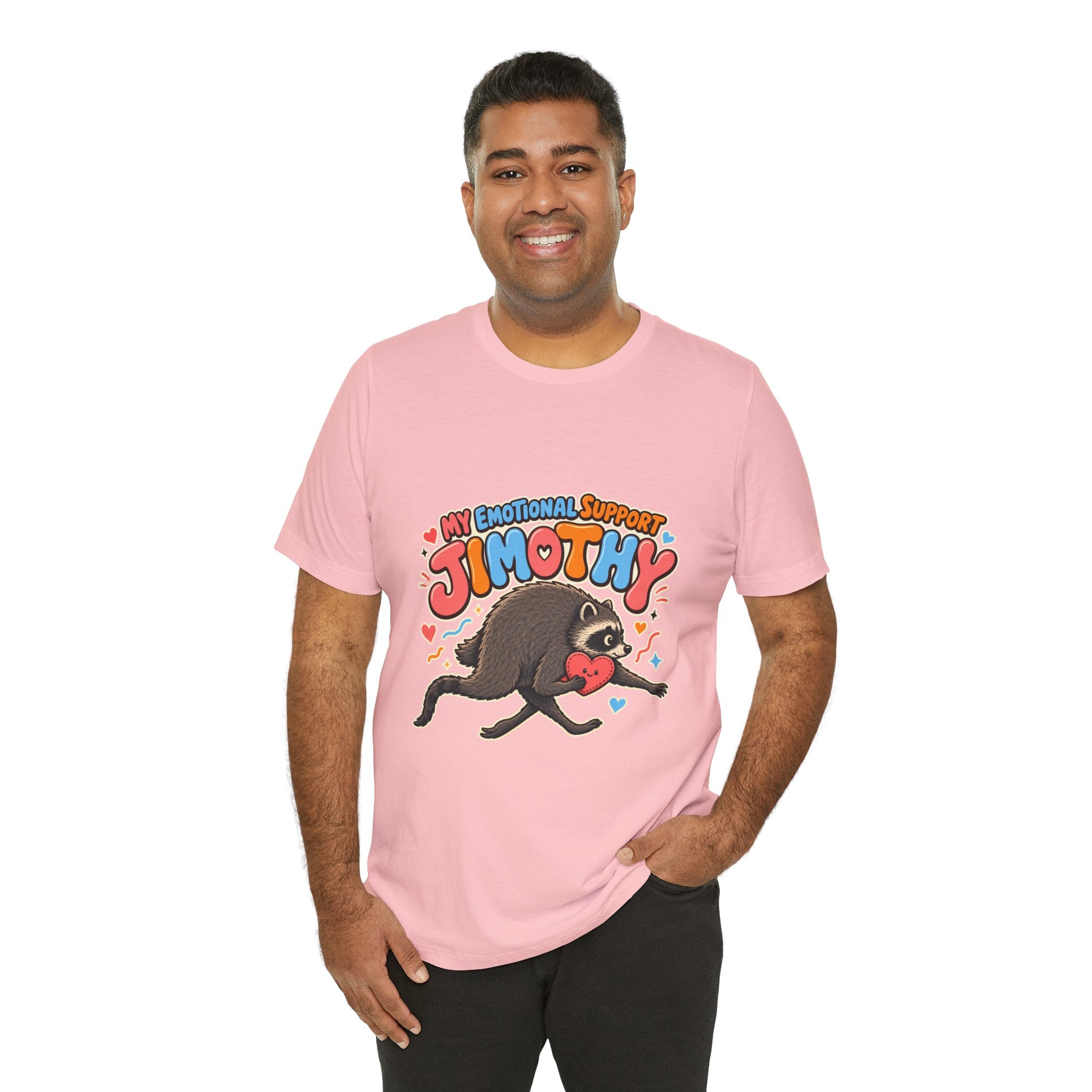 My Emotional Support Jimothy T-Shirt — Unisex Multi Colors