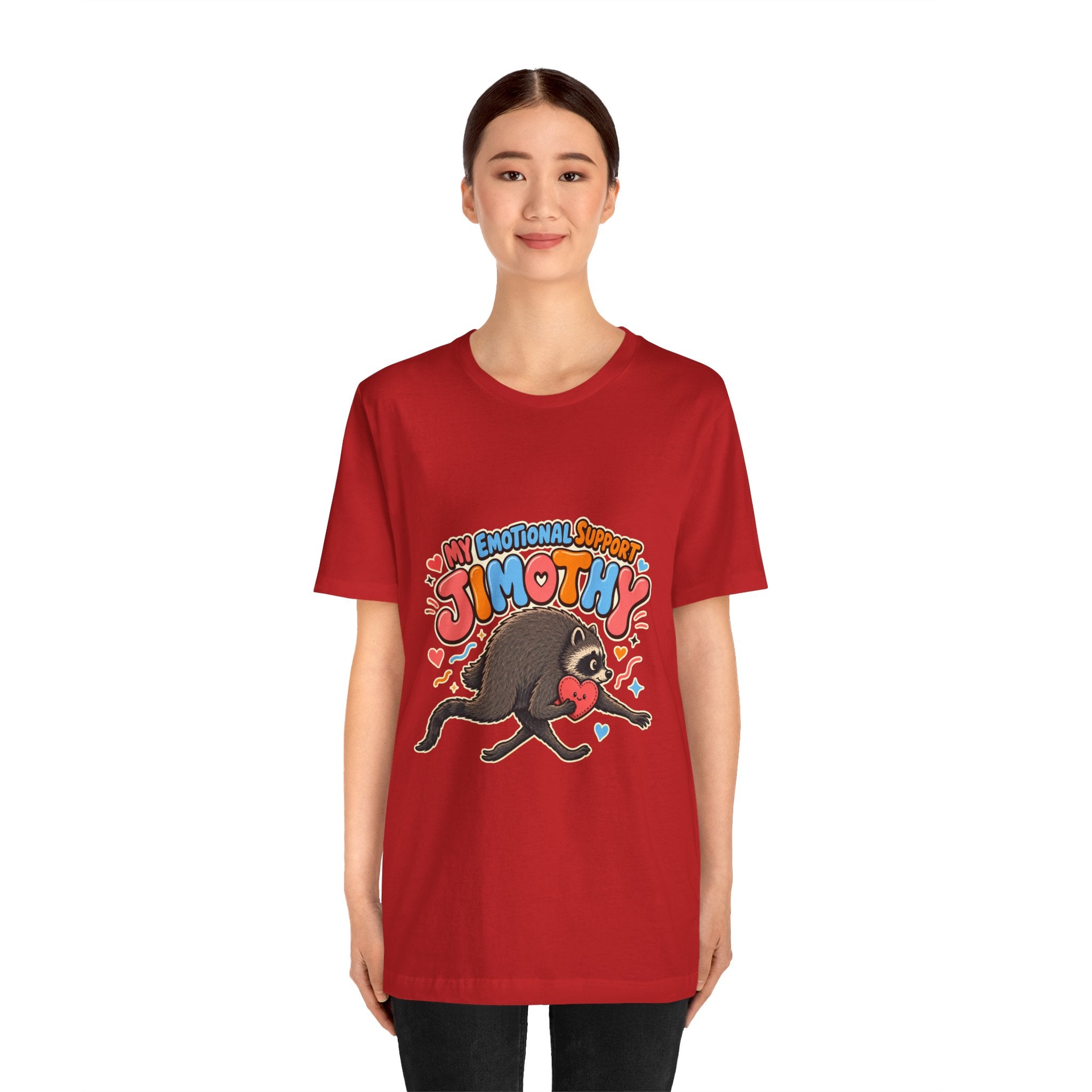 My Emotional Support Jimothy T-Shirt — Unisex Multi Colors