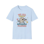 T-Shirt — "We All Come In Different Flavors" Design #4