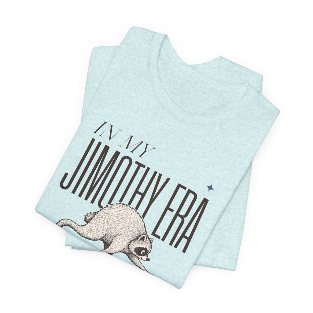 Unisex Multi-Color — 'In My Jimothy Era' Graphic Tee